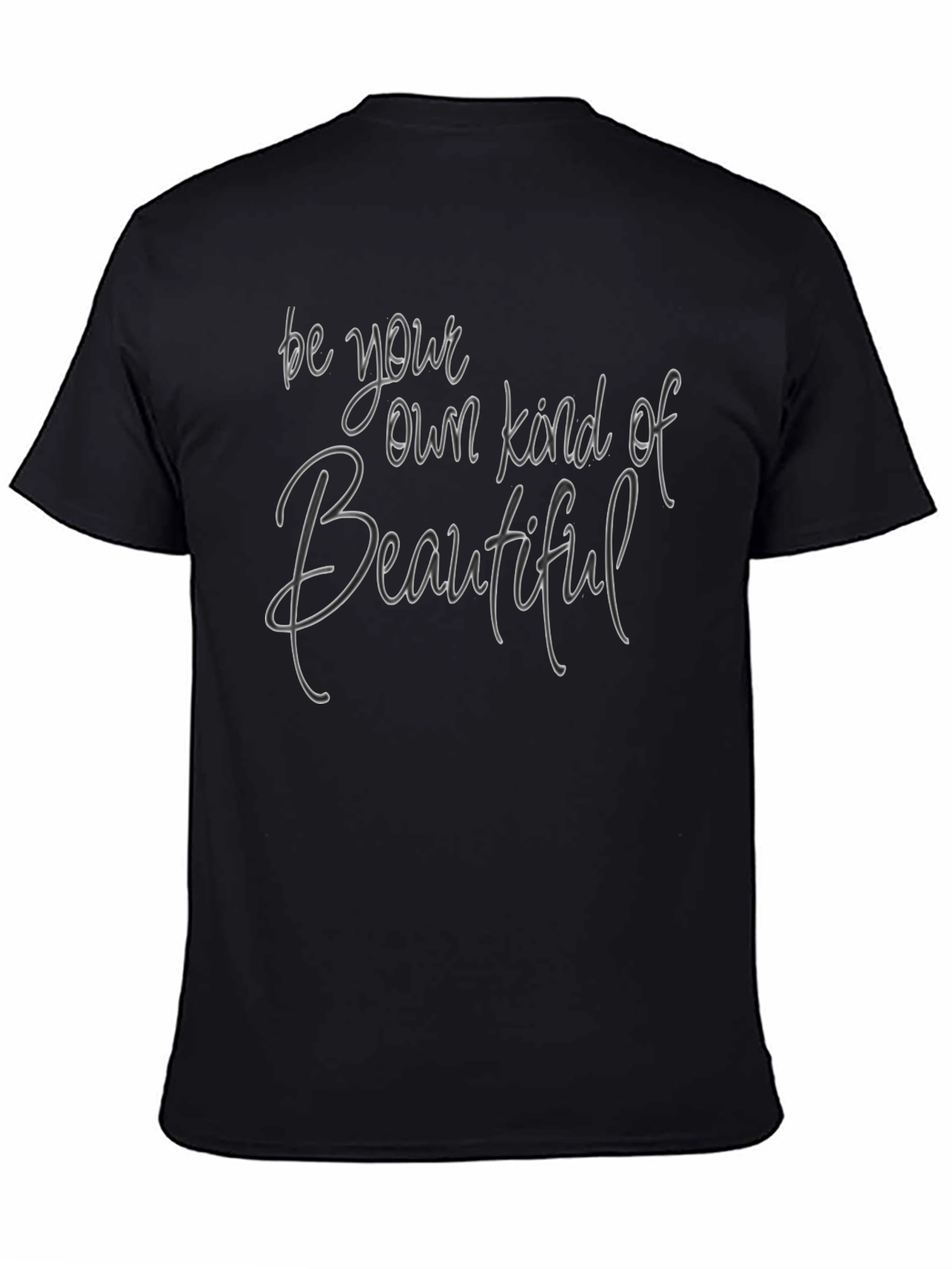 Be Your Own Kind of Beautiful Tee