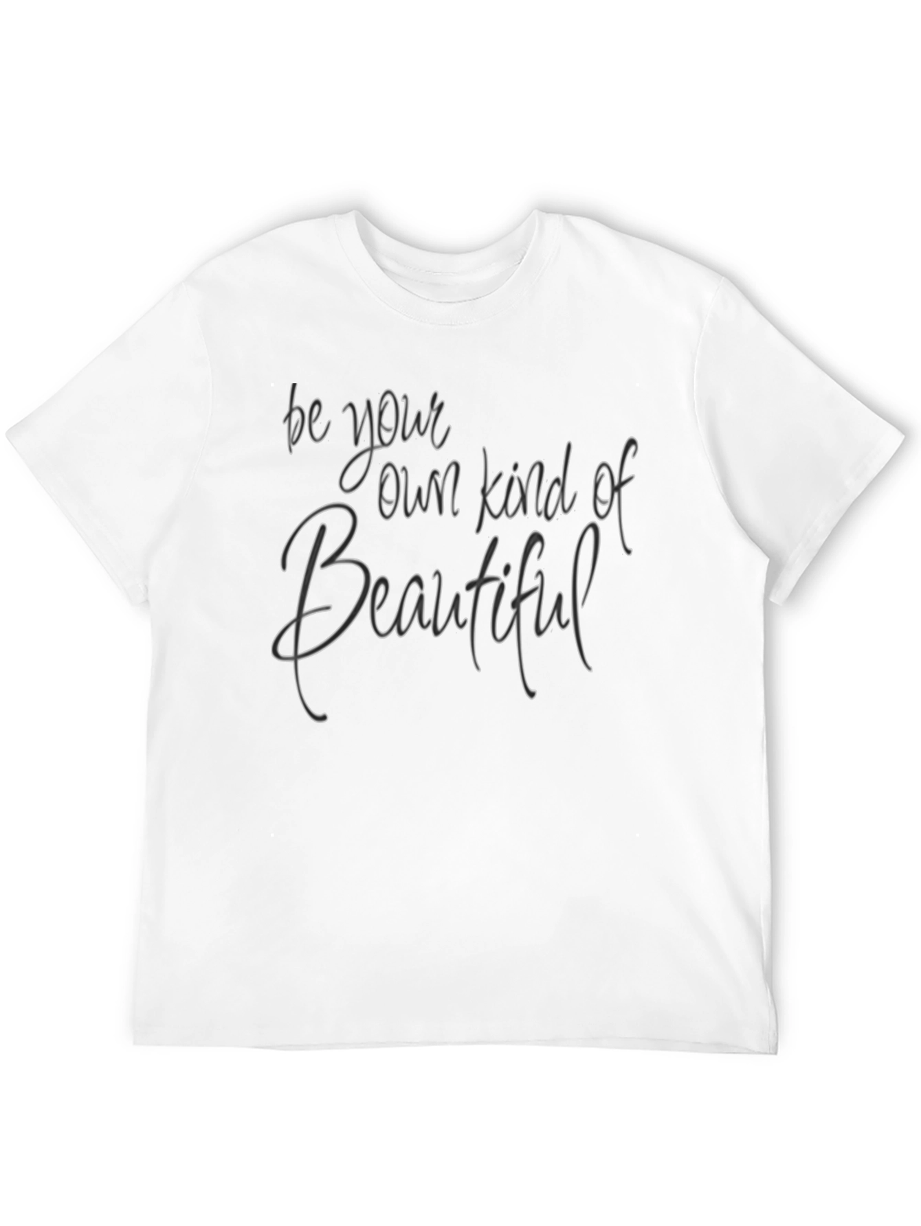 Be Your Own Kind of Beautiful Tee