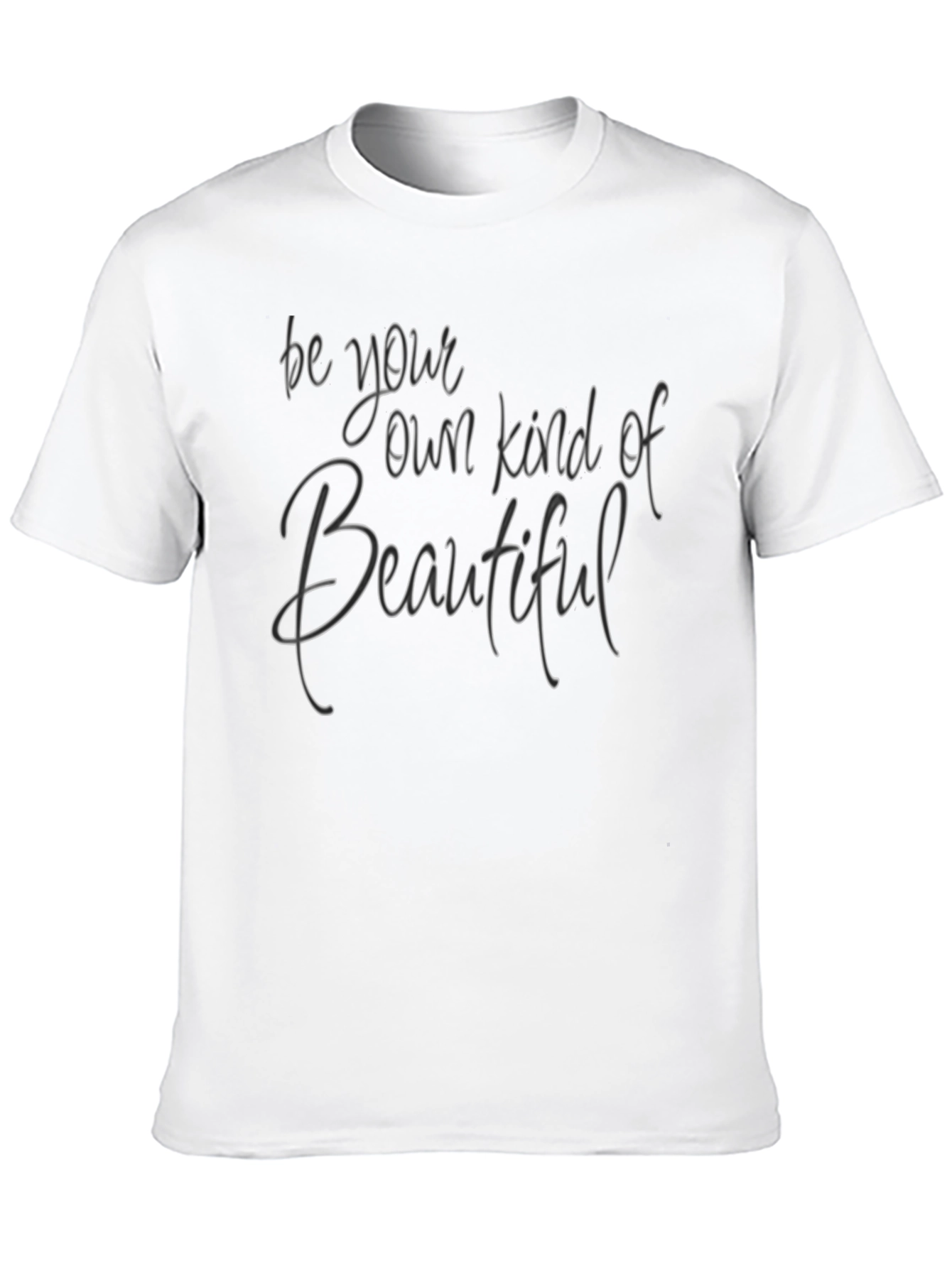 Be Your Own Kind of Beautiful Tee