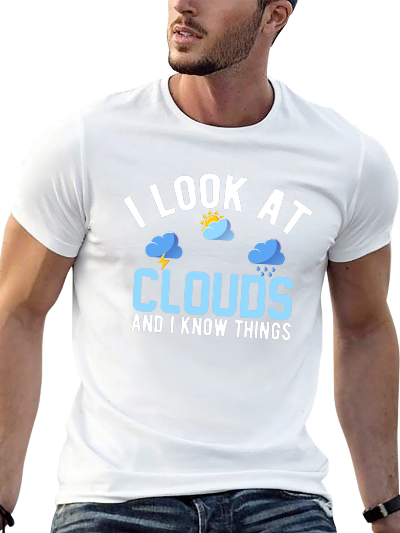 I Look at Clouds and I Know Things T-Shirt