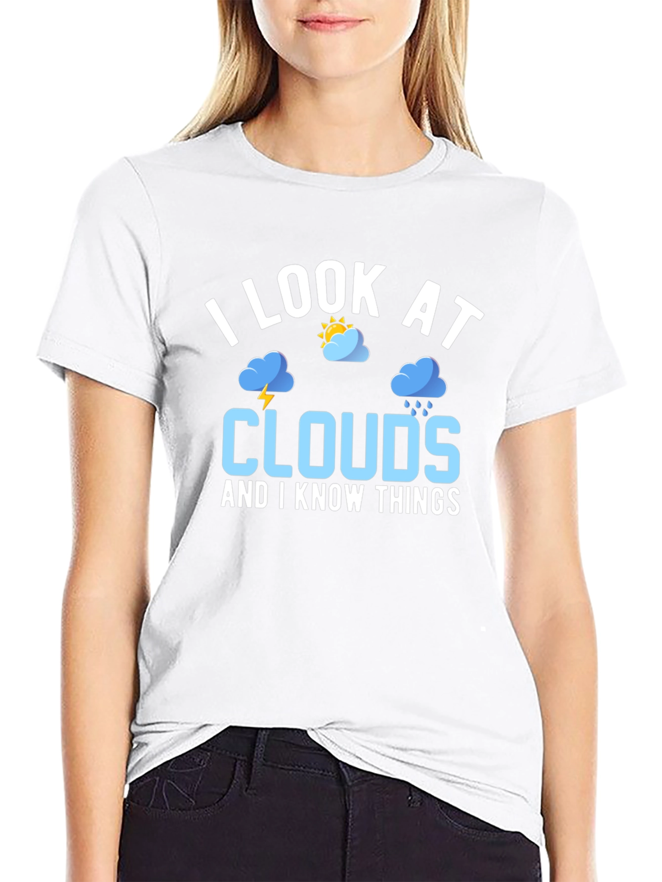 I Look at Clouds and I Know Things T-Shirt
