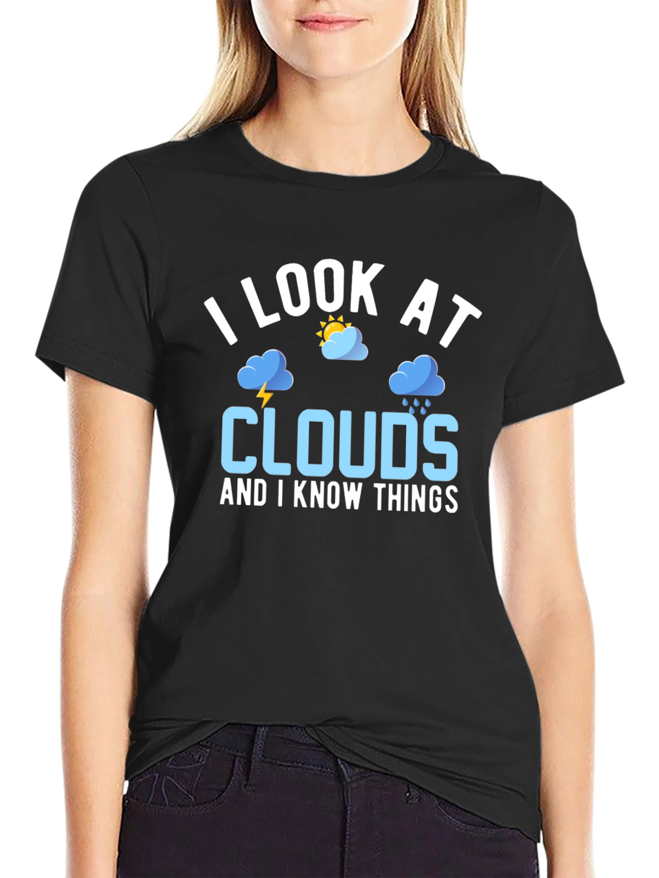 I Look at Clouds and I Know Things T-Shirt