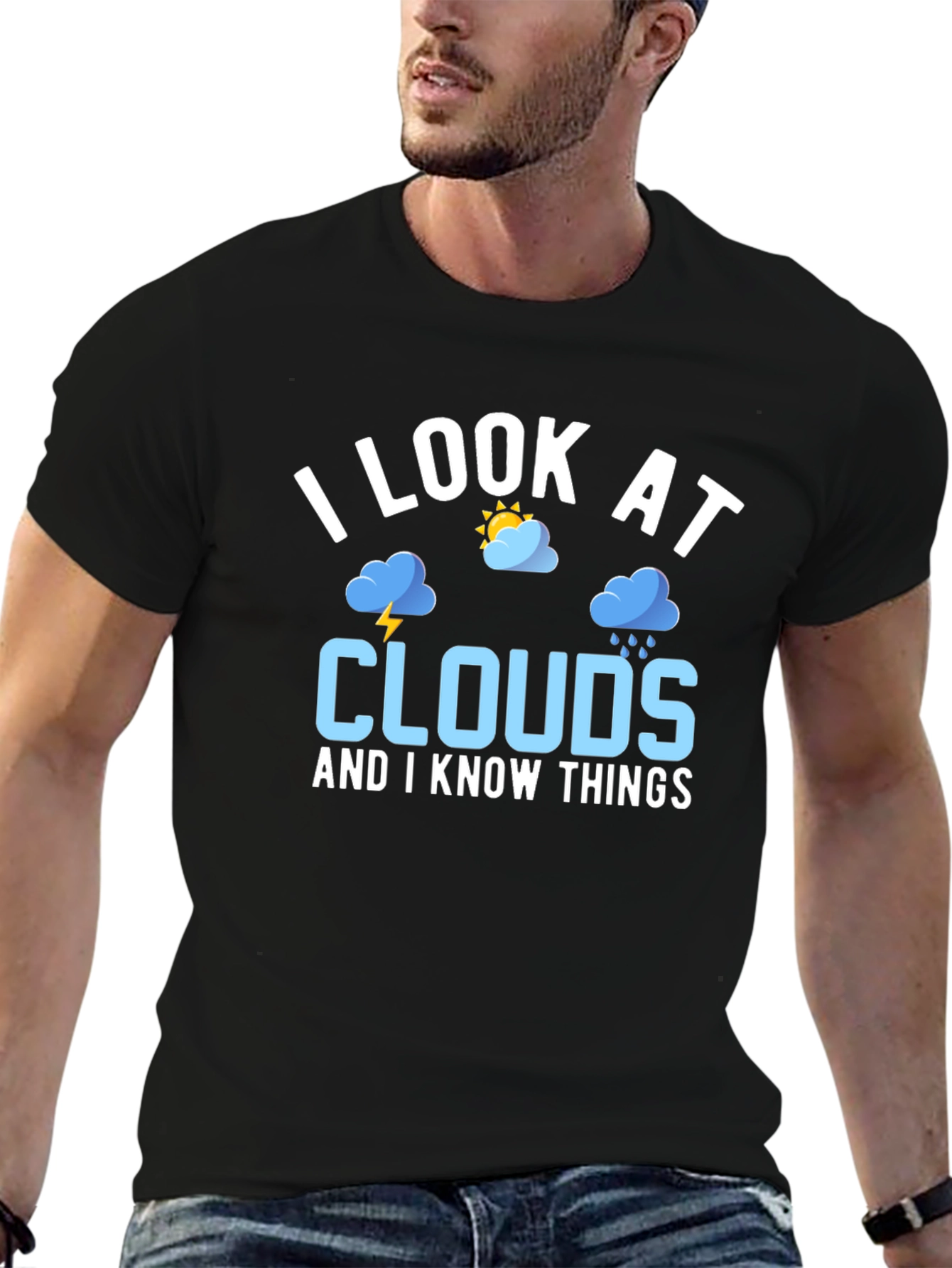 I Look at Clouds and I Know Things T-Shirt
