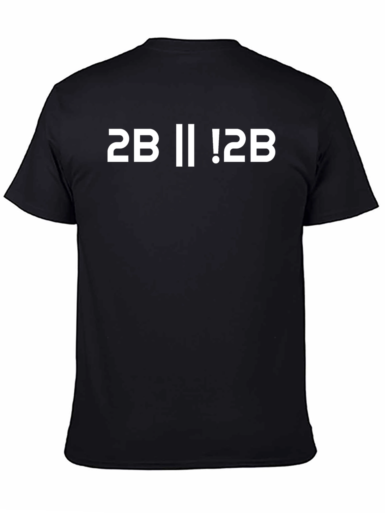 2B or Not 2B T-Shirt - Black Cotton
