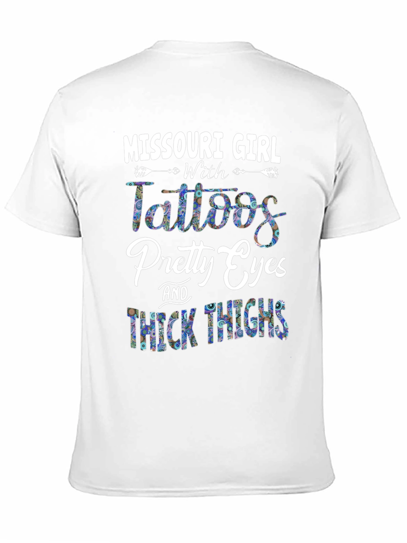 Missouri Girl Tattoos Pretty Eyes & Thick Thighs T-Shirt