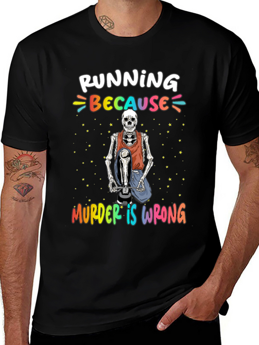 Running Because Murder Is Wrong Skeleton T-Shirt