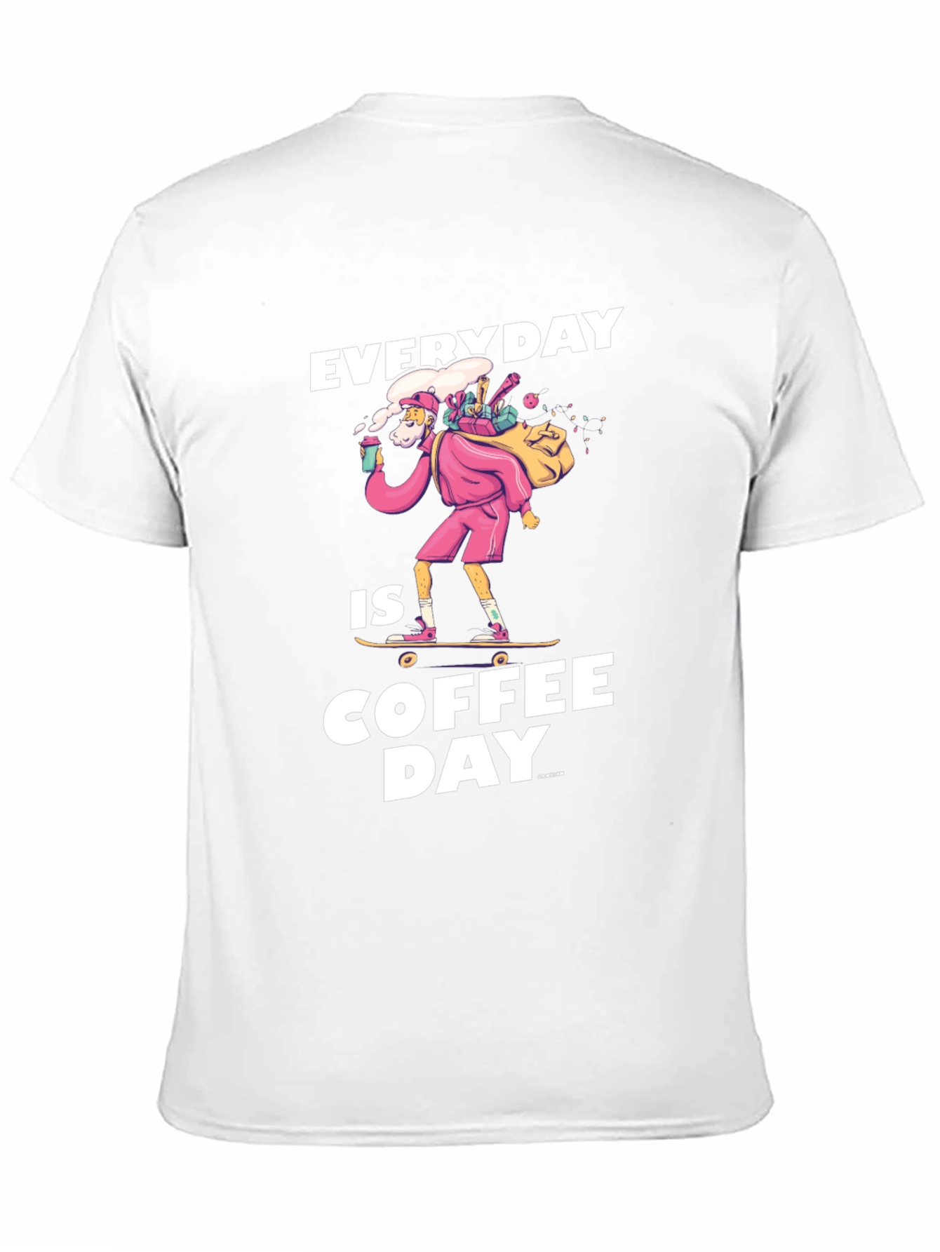 Everyday is Coffee Day T-Shirt