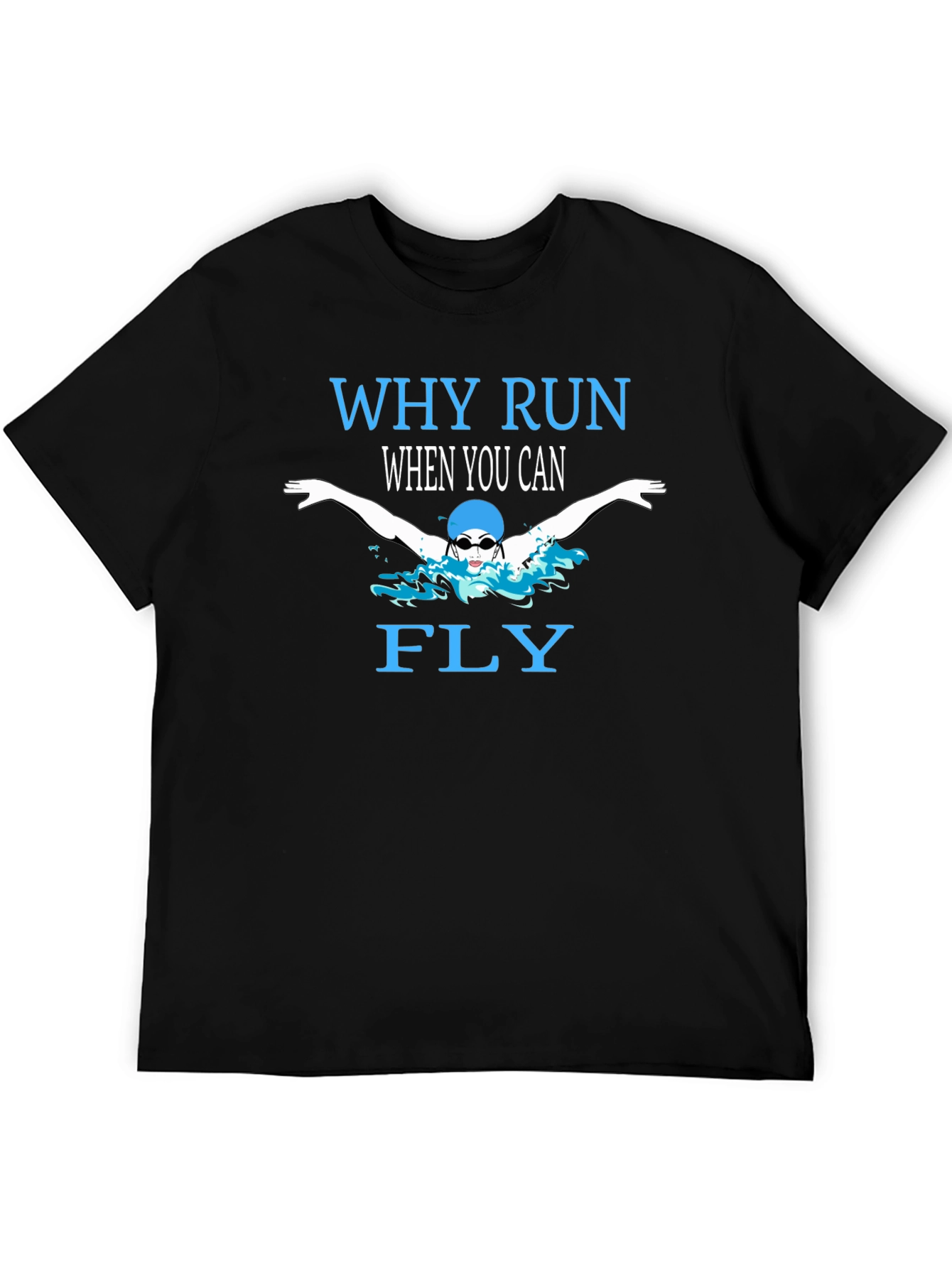 Why Run When You Can Fly T-Shirt