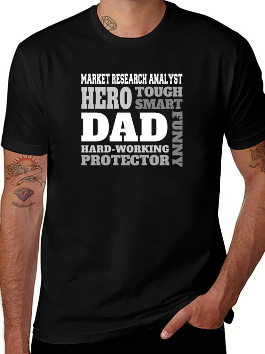 Market Research Analyst Dad T-Shirt - Hero Tough Smart & Funny
