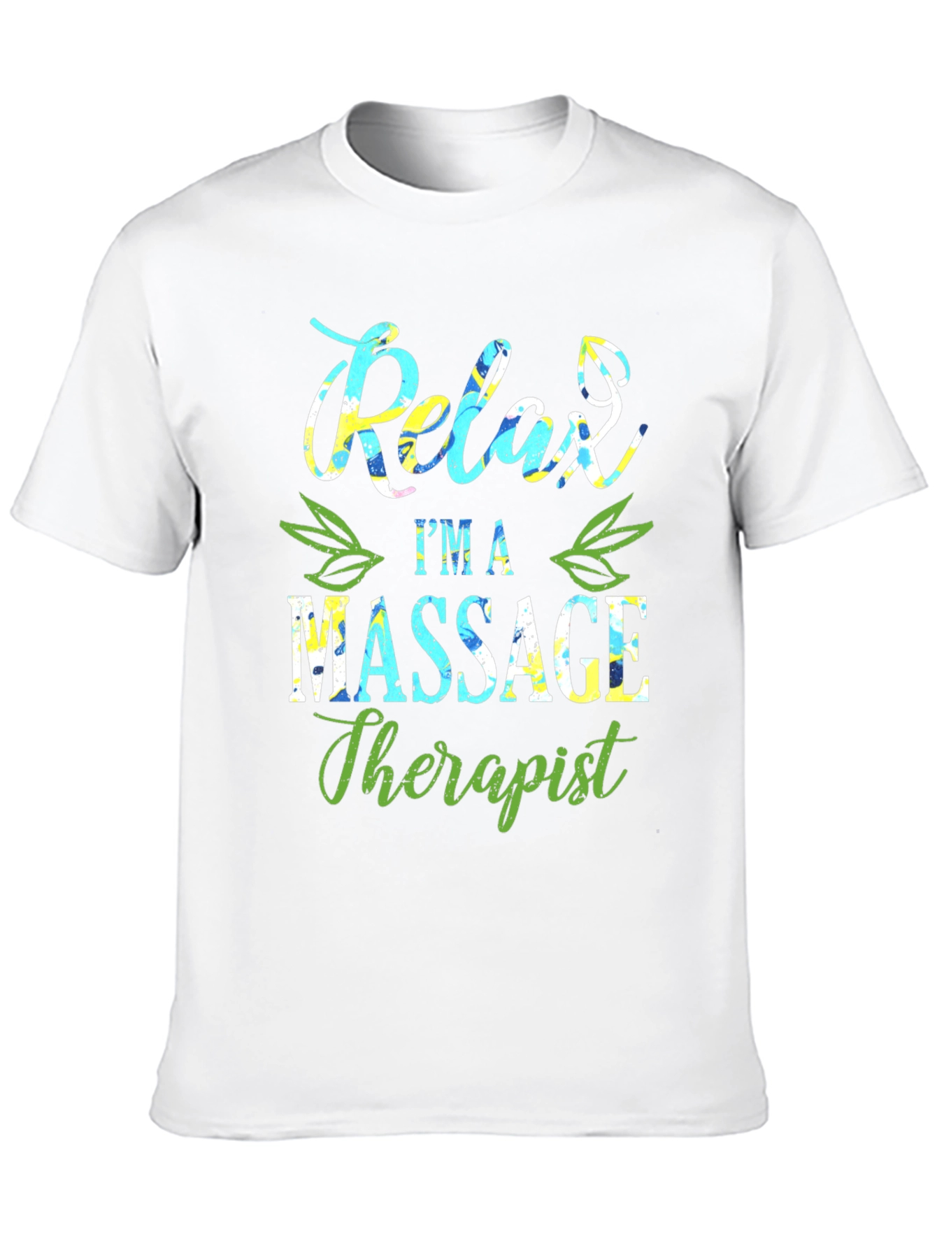 Relax Im A Massage Therapist T-Shirt