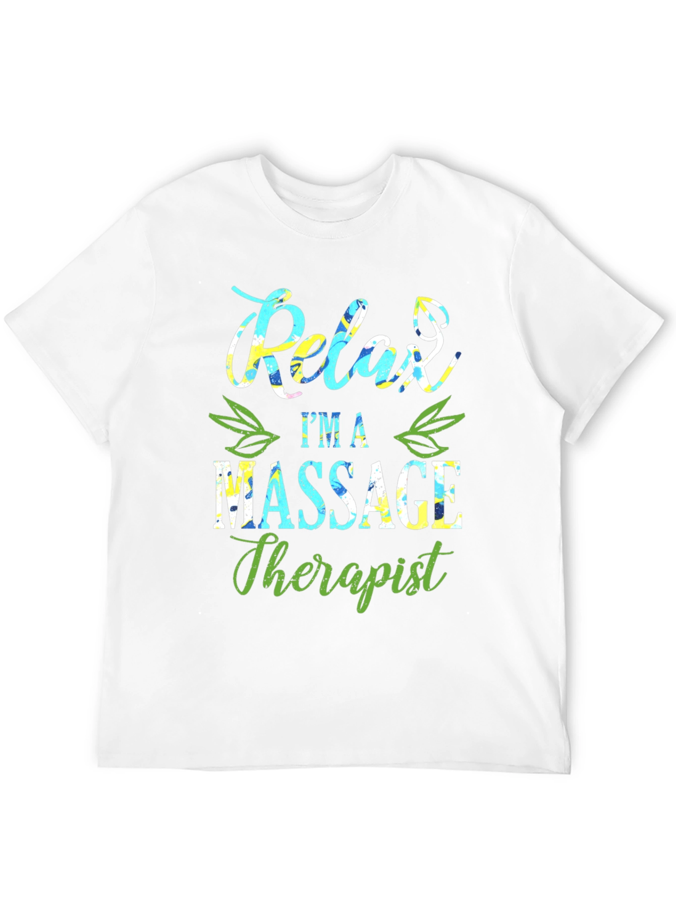 Relax Im A Massage Therapist T-Shirt