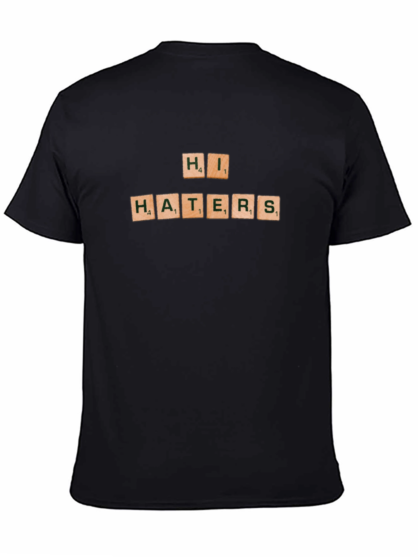 Hi Haters T-Shirt - Graphic Tee
