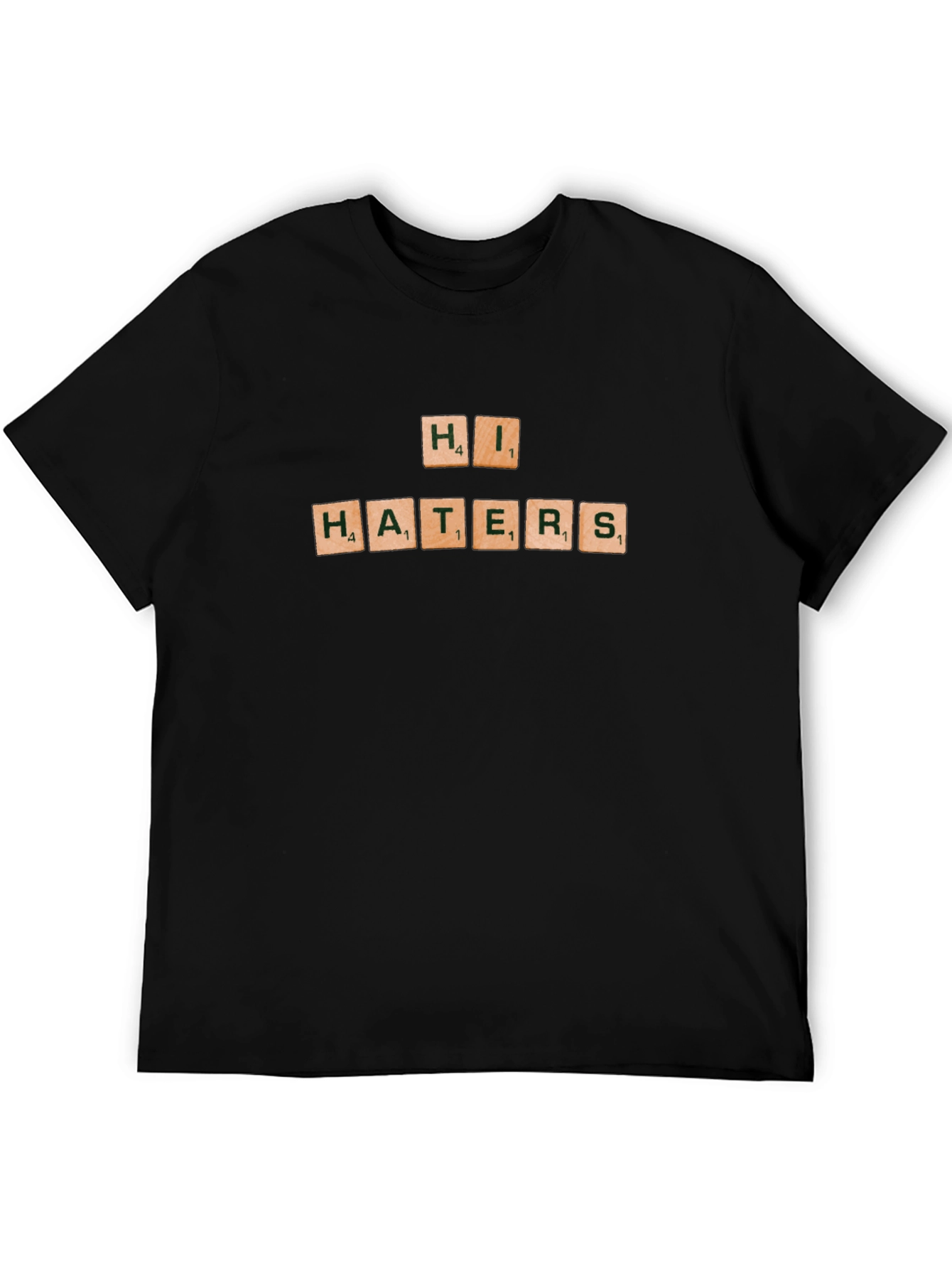 Hi Haters T-Shirt - Graphic Tee
