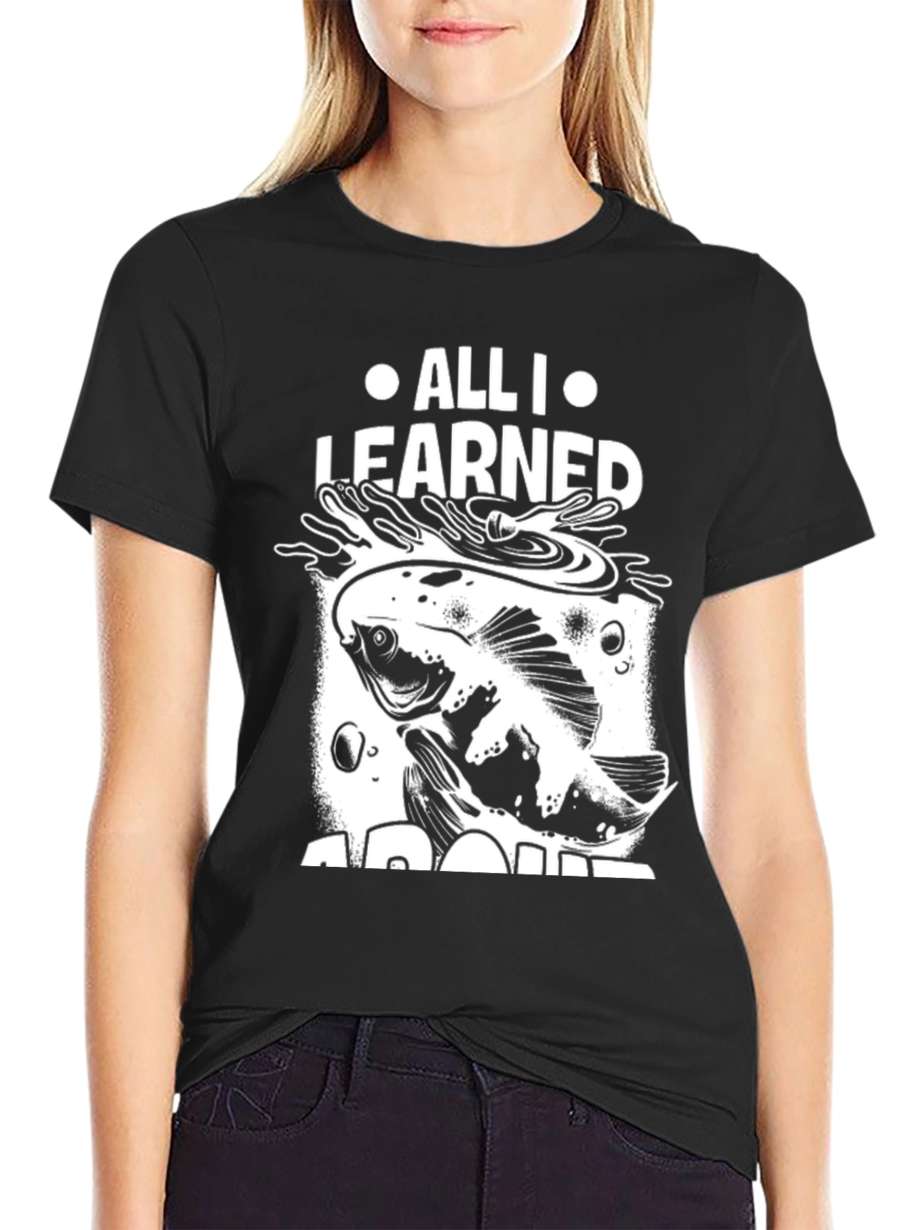 All I Learned About Fishing T-Shirt