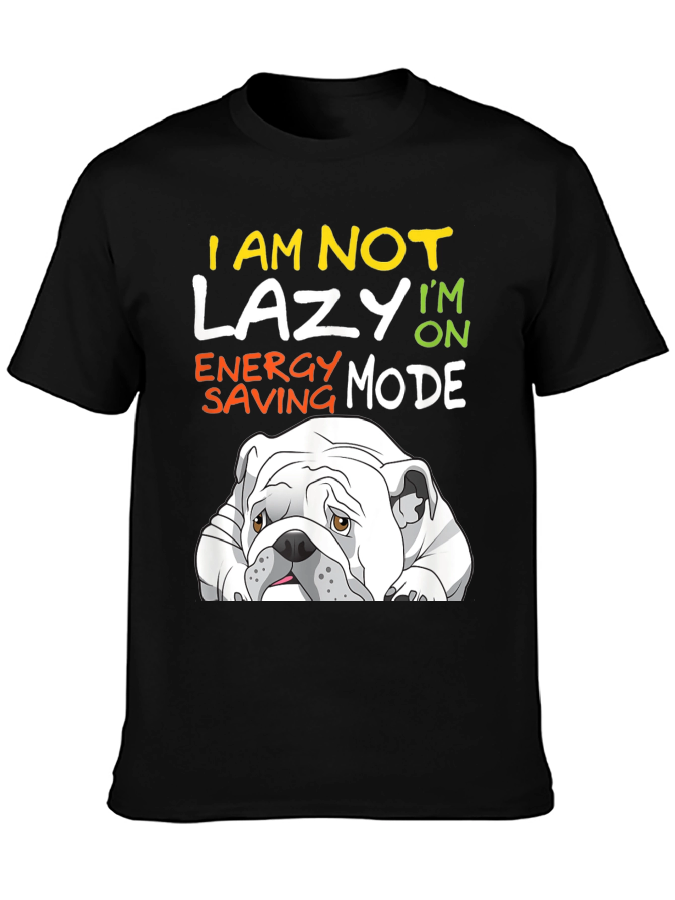 Lazy Bulldog T-Shirt - Energy Saving Mode Tee
