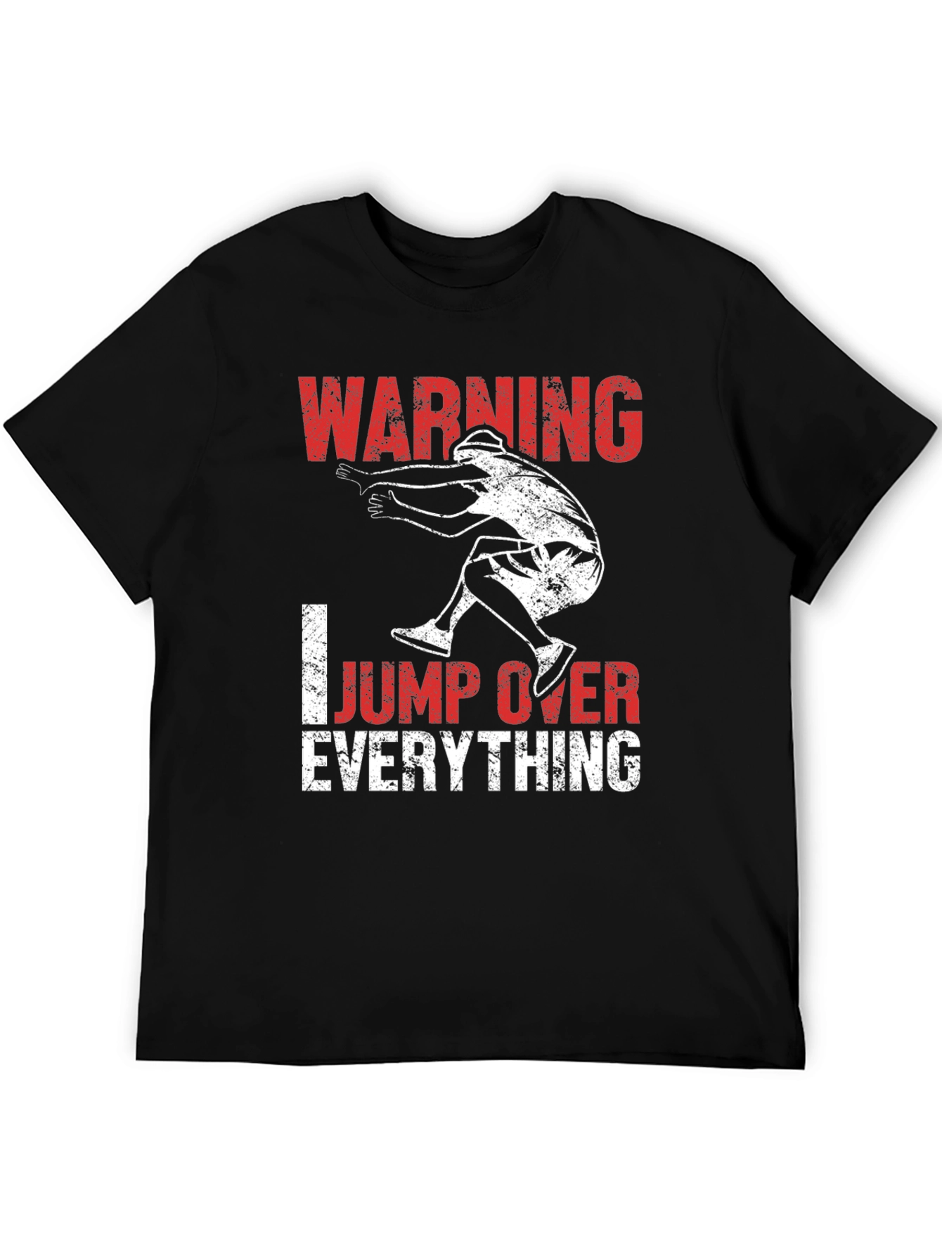 Warning: I Jump Over Everything T-Shirt