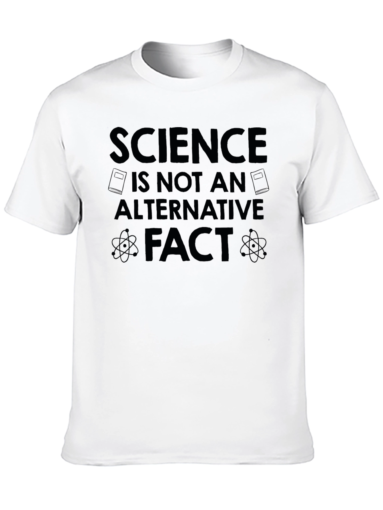 Science is Not an Alternative Fact T-Shirt