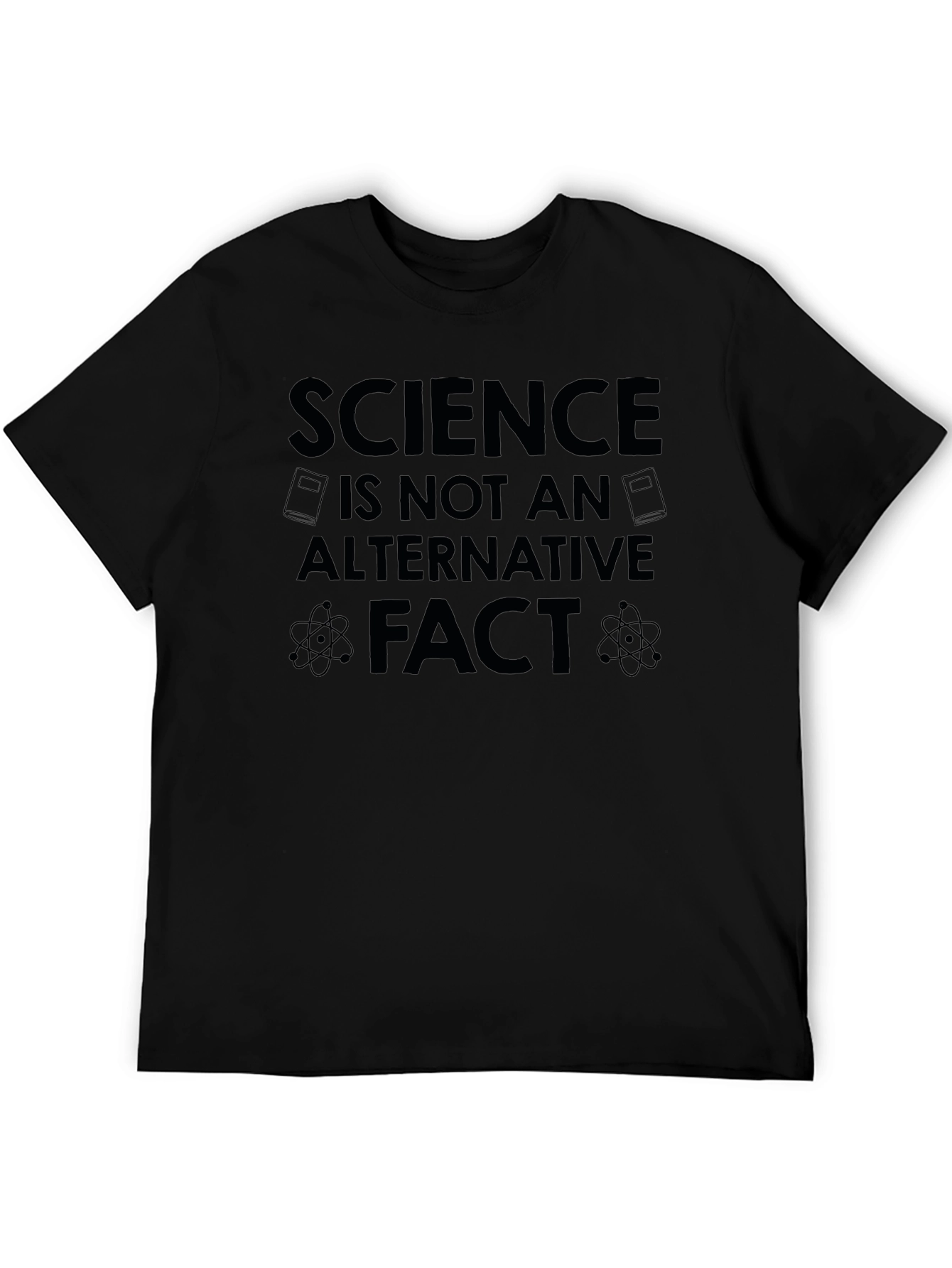 Science is Not an Alternative Fact T-Shirt