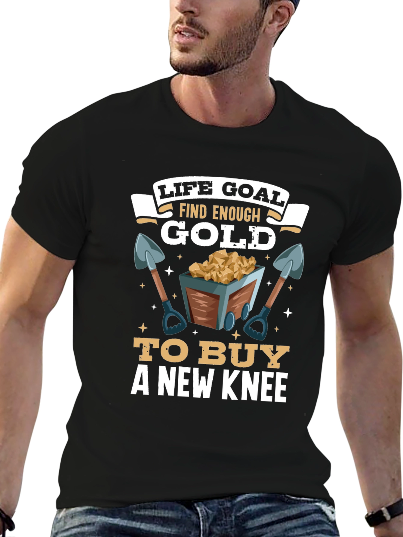 Life Goal Find Enough Gold T-Shirt