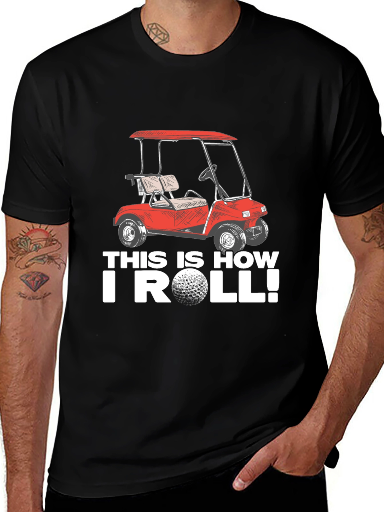 Golf Cart T-Shirt - This Is How I Roll!