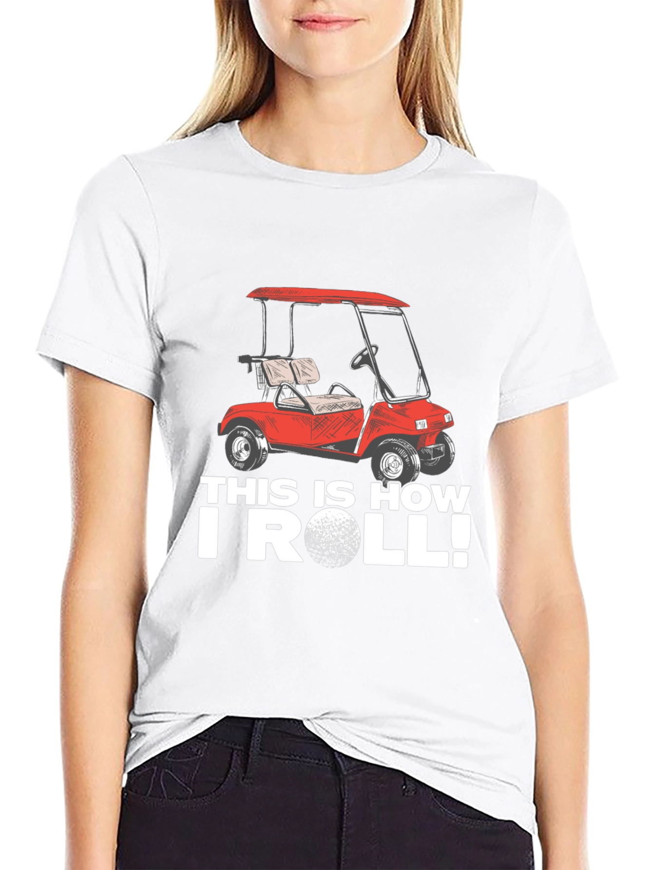 Golf Cart T-Shirt - This Is How I Roll!