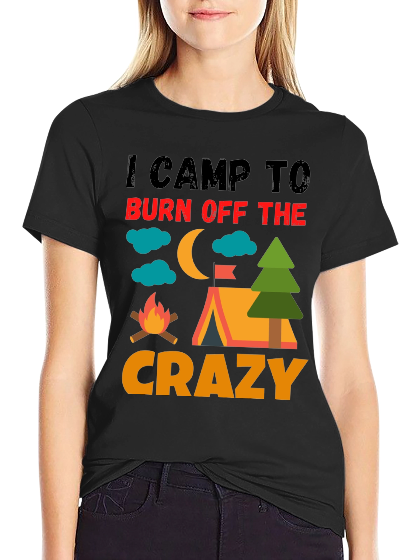 I Camp To Burn Off The Crazy Camping T-Shirt