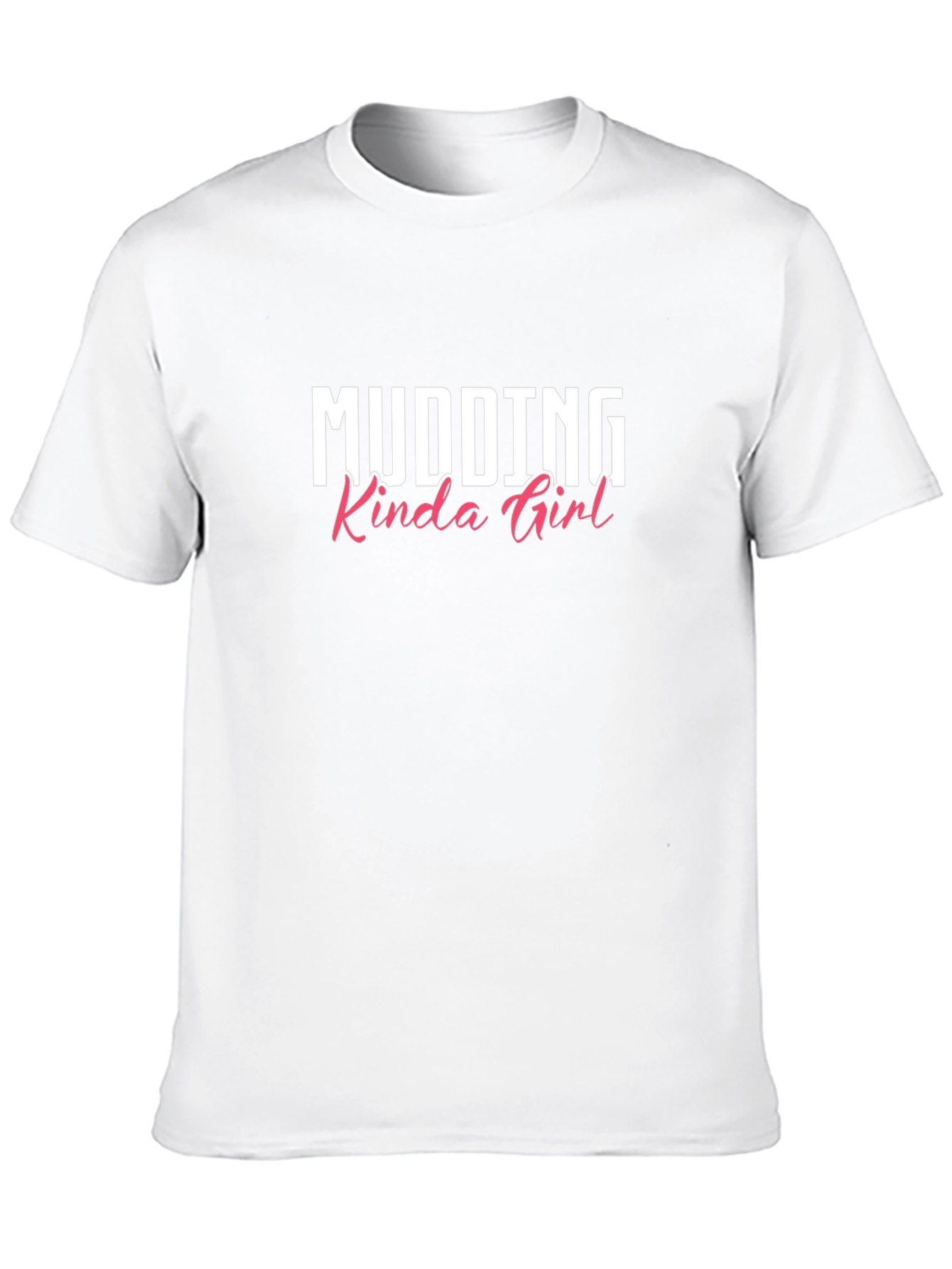 Mudding Kinda Girl T-Shirt