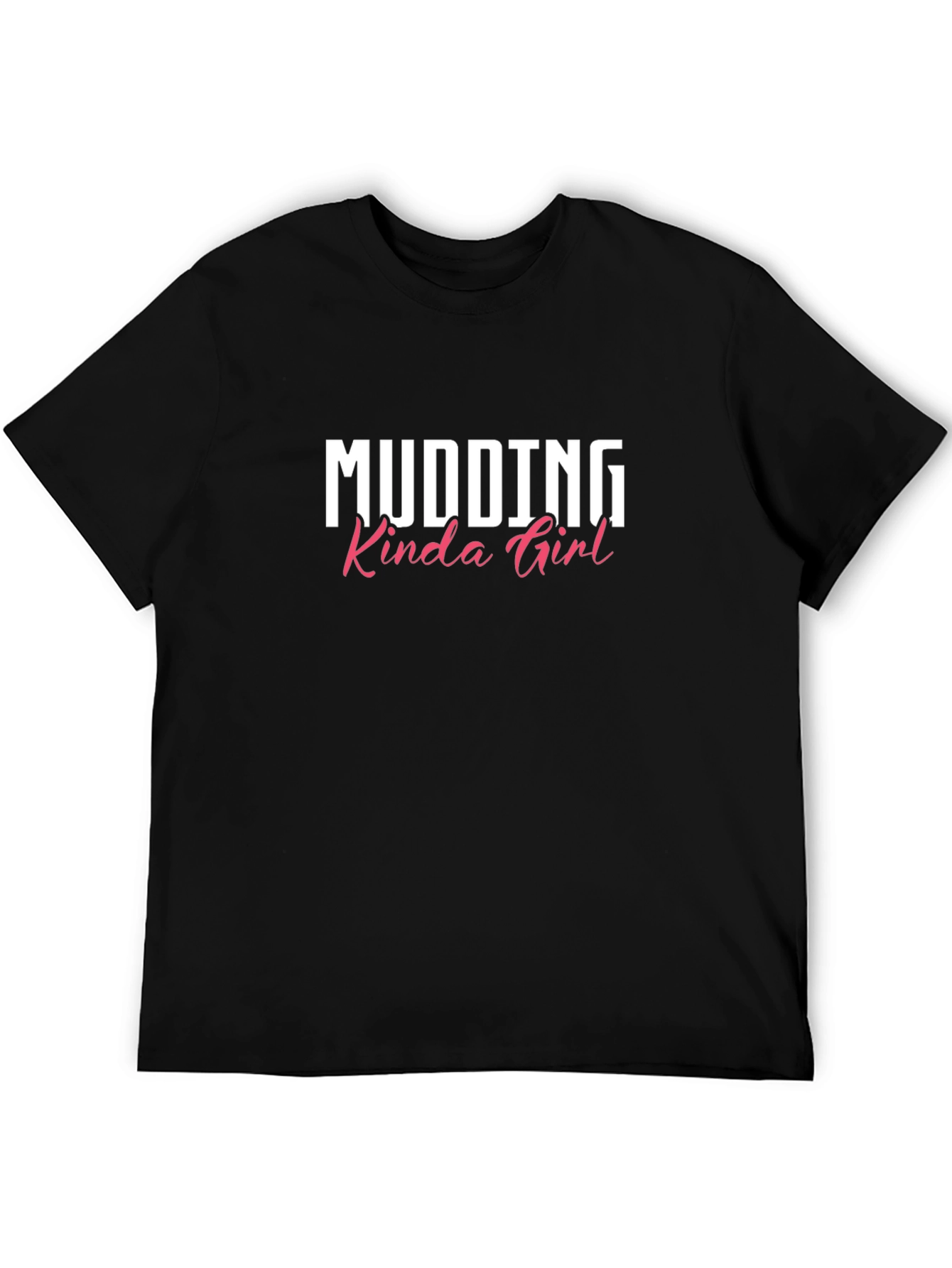 Mudding Kinda Girl T-Shirt