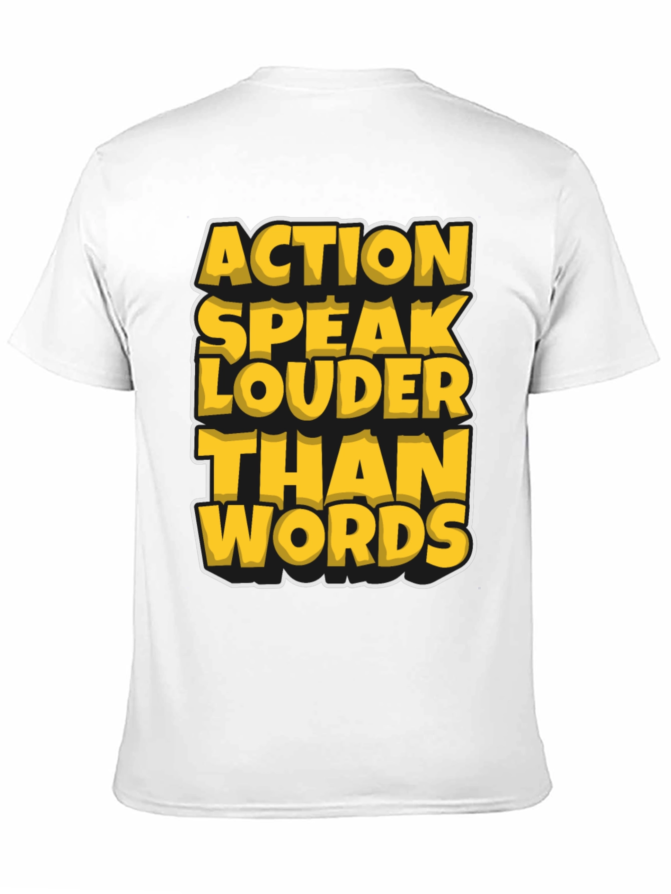 Action Speak Louder Than Words T-Shirt
