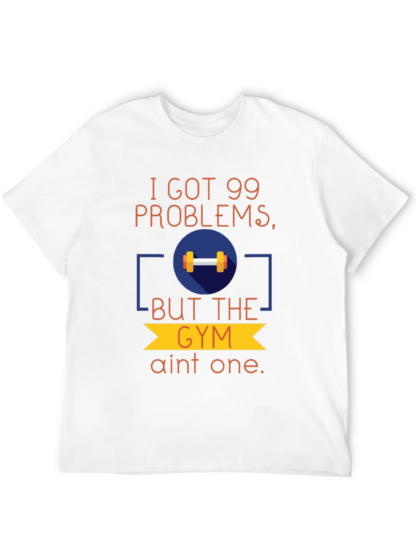 Gym Problems T-Shirt