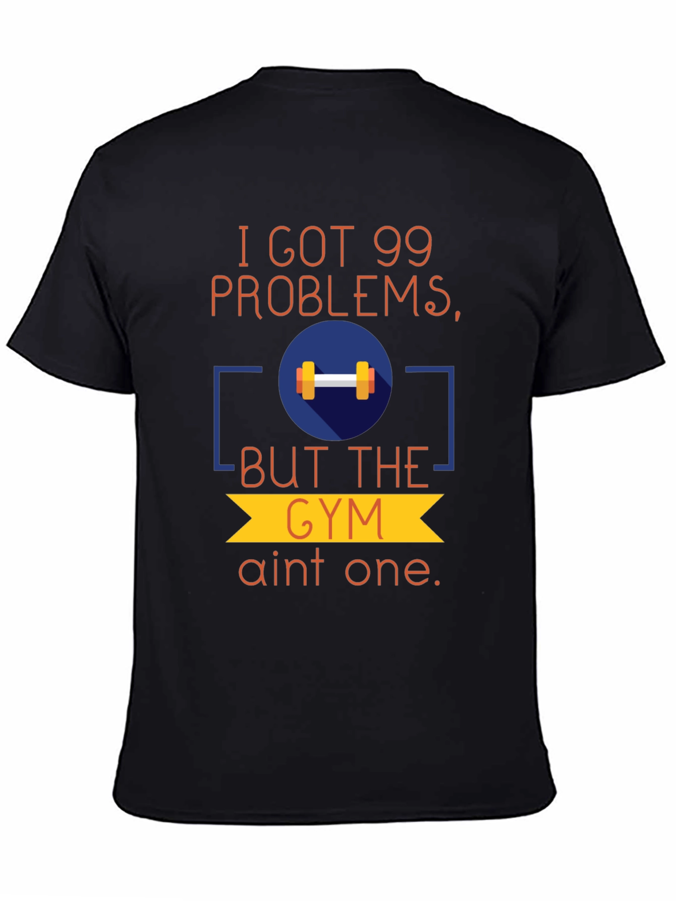Gym Problems T-Shirt