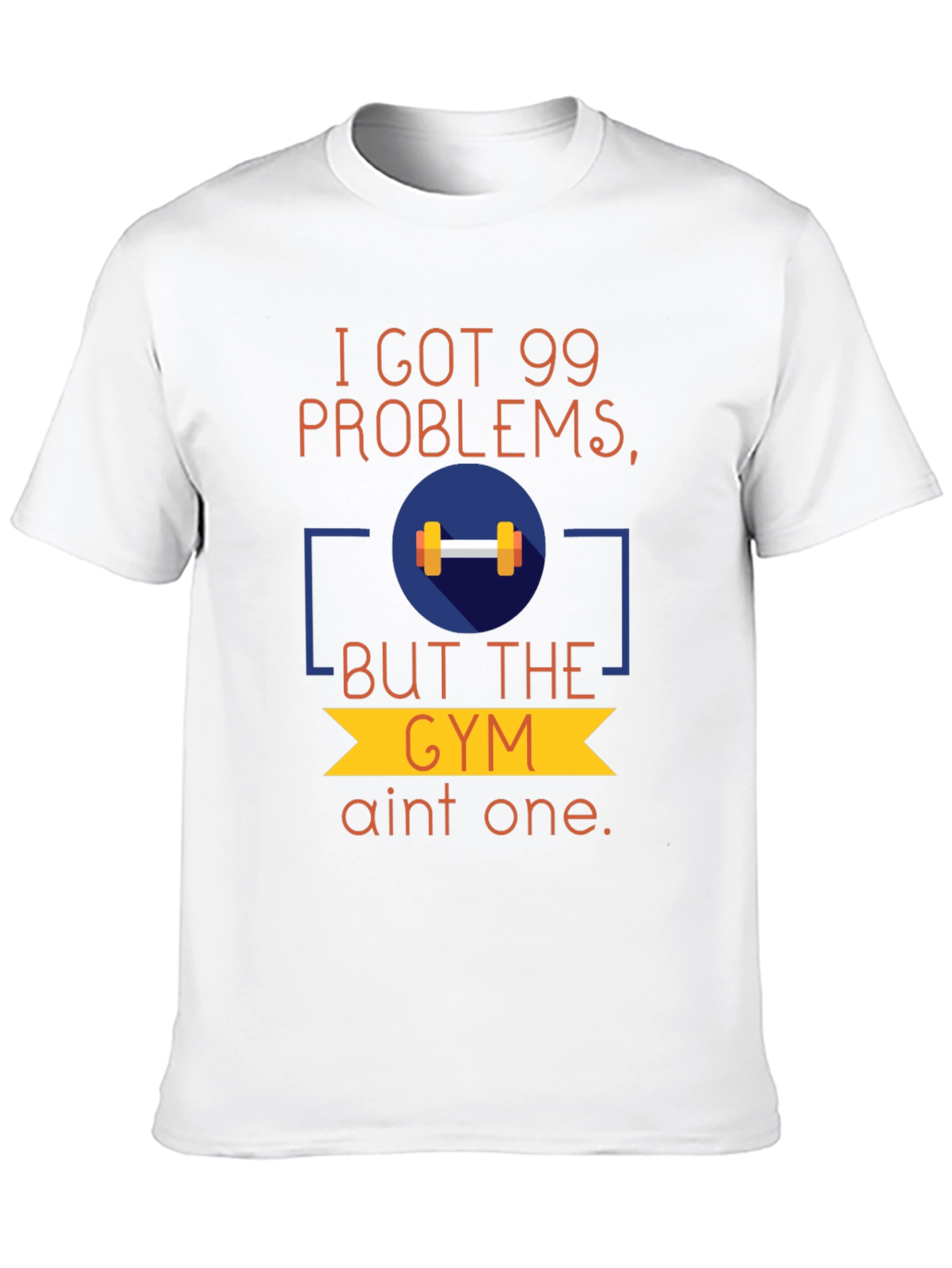 Gym Problems T-Shirt