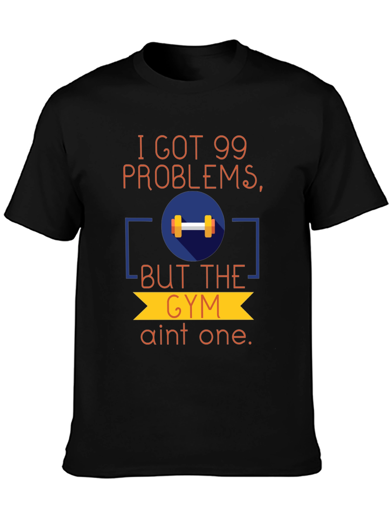 Gym Problems T-Shirt