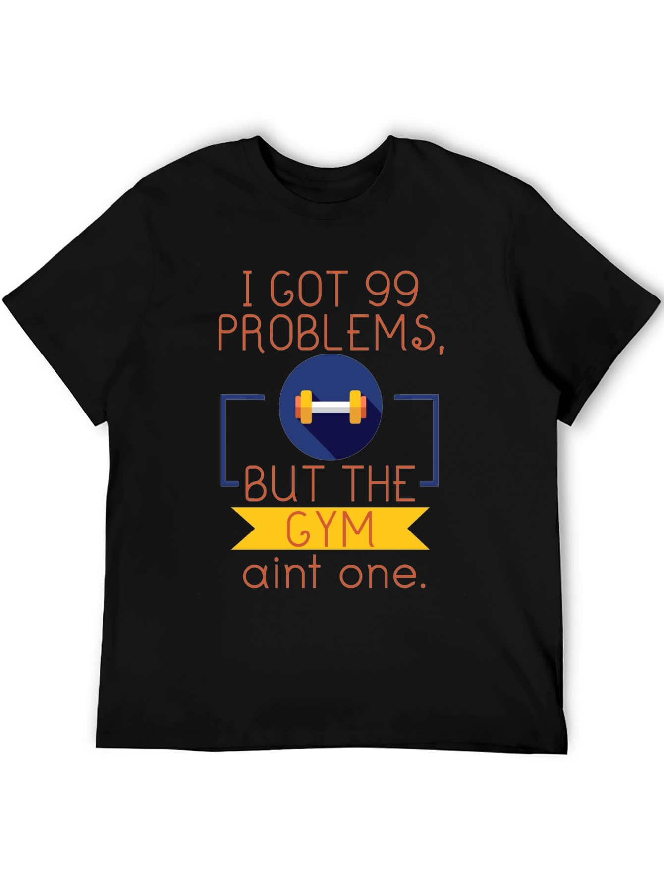 Gym Problems T-Shirt