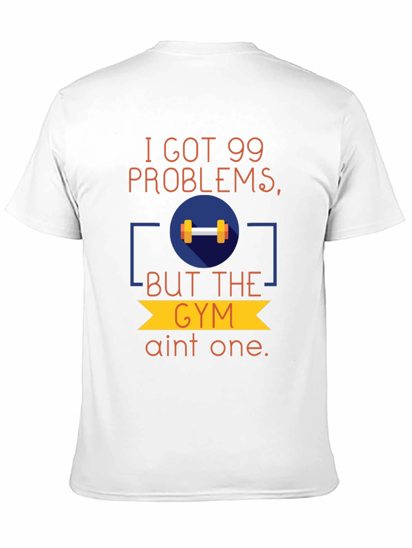 Gym Problems T-Shirt