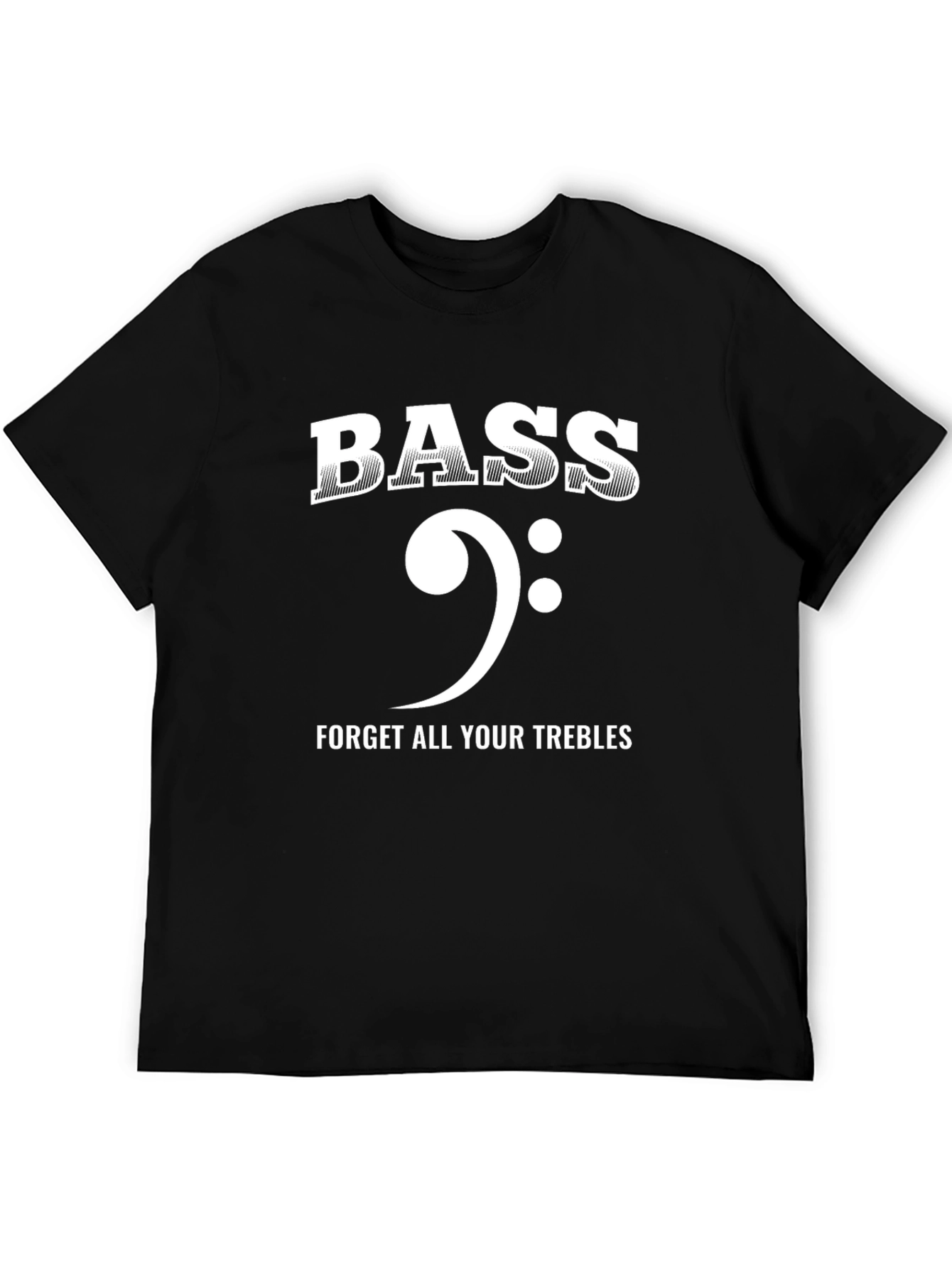 Bass Forget Your Trebles Graphic Tee