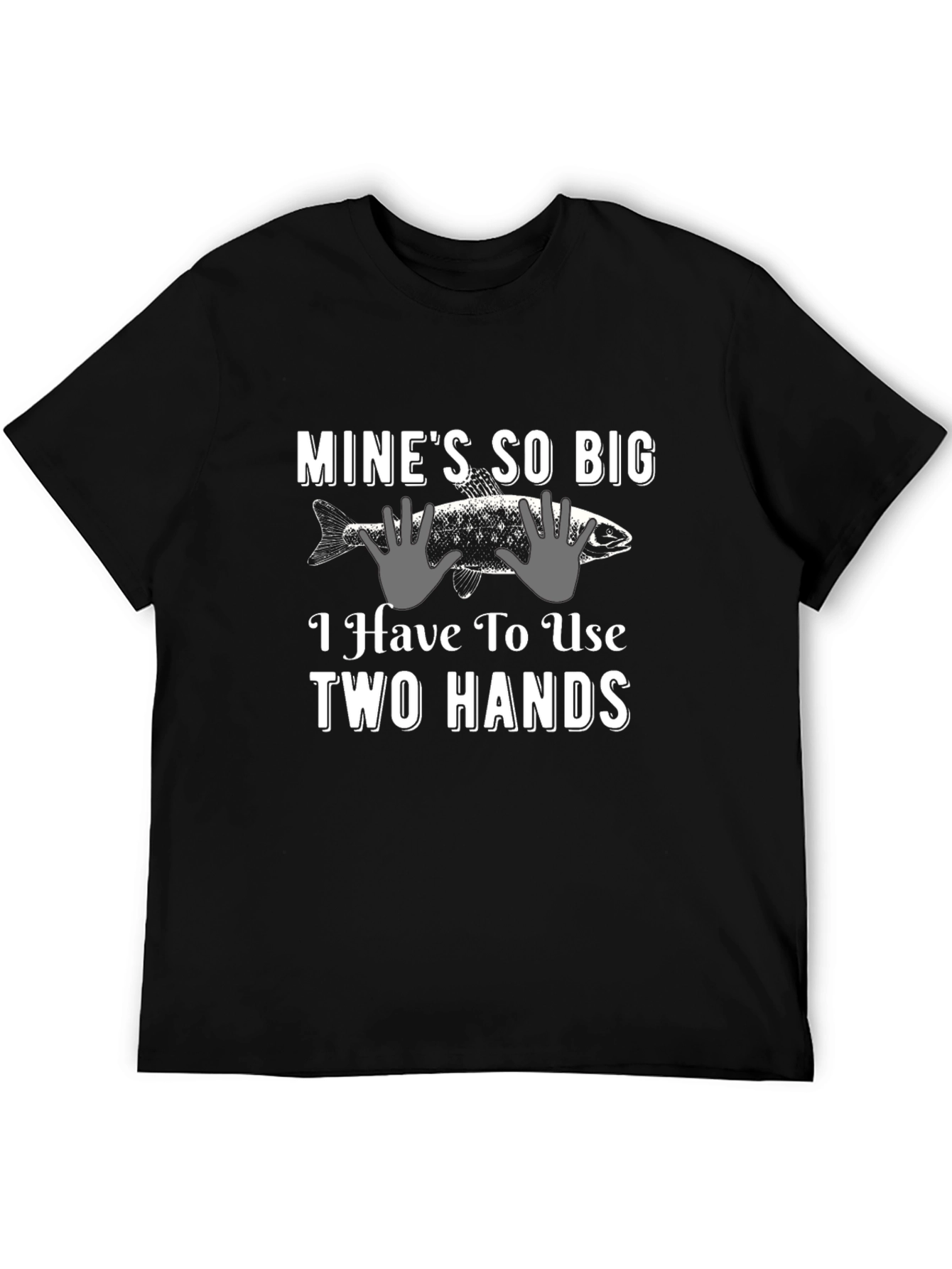 Mines So Big T-Shirt - Funny Fishing Tee