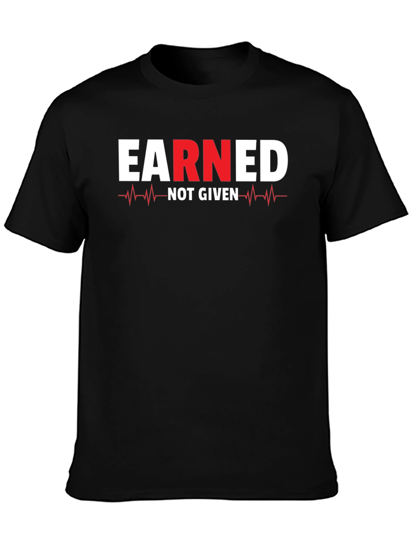 Earned Not Given Graphic Tee
